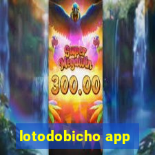 lotodobicho app